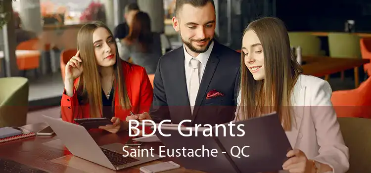 BDC Grants Saint Eustache - QC