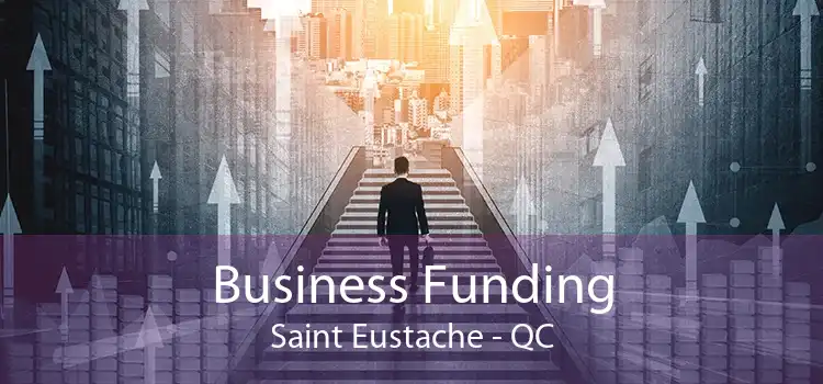 Business Funding Saint Eustache - QC